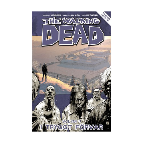 Robert Kirkman The Walking Dead volym 3. I tryggt förvar (häftad)