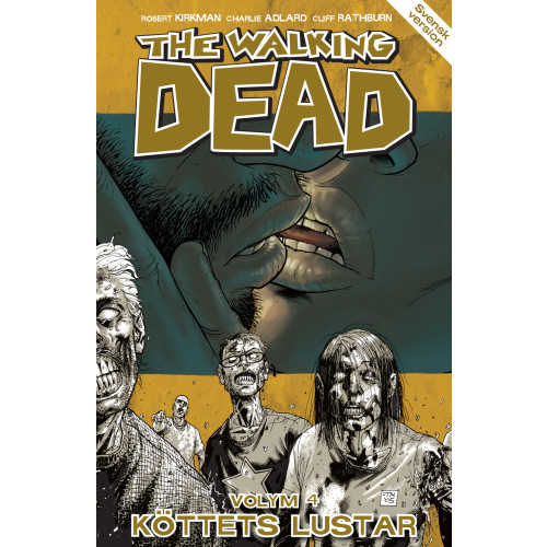 Robert Kirkman The Walking Dead volym 4. Köttets lustar (häftad)