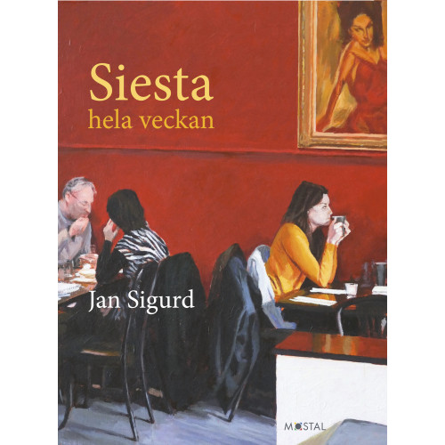 Jan Sigurd Siesta hela veckan (inbunden)