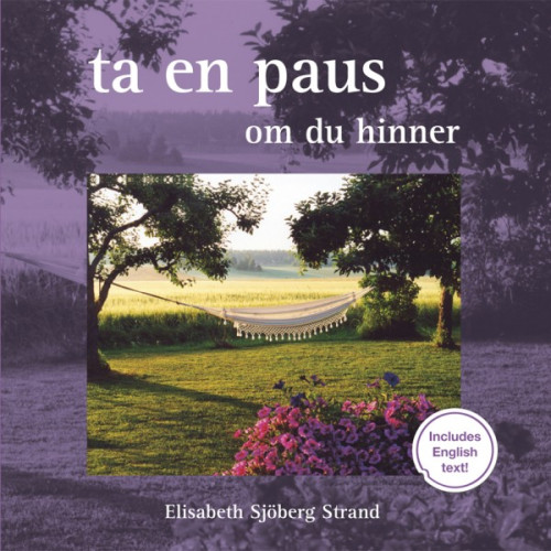 Elisabeth Sjöberg Strand Ta en paus - om du hinner (bok, board book)