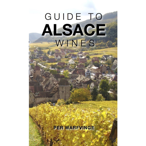 Per Warfvinge Guide to Alsace wines (häftad, eng)