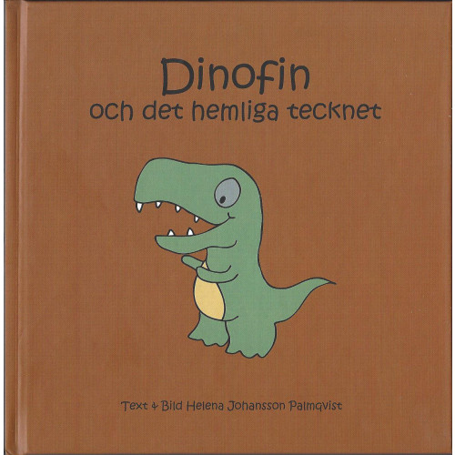 Helena Johansson Palmqvist Dinofin och det hemliga tecknet (inbunden)