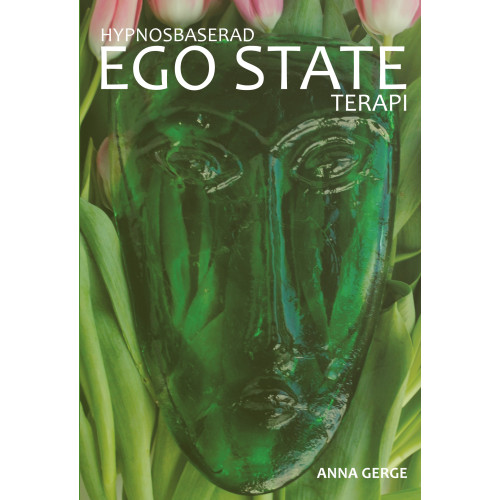 Anna Gerge Hypnosbaserad Ego State-terapi (inbunden)