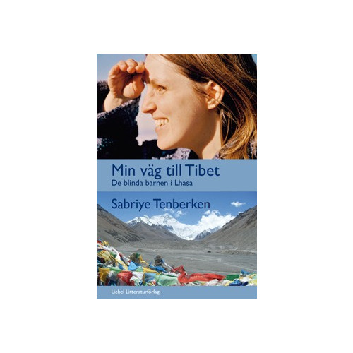 Sabriye Tenberken Min väg till Tibet : de blinda barnen i Lhasa (bok, danskt band)
