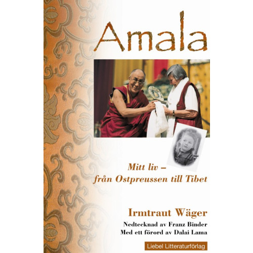 Irmtraut Wäger Amala  Mitt liv : från Ostpreussen till Tibet (bok, danskt band)