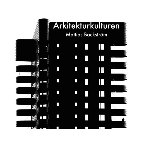 Mattias Backström Arkitekturkulturen (häftad)