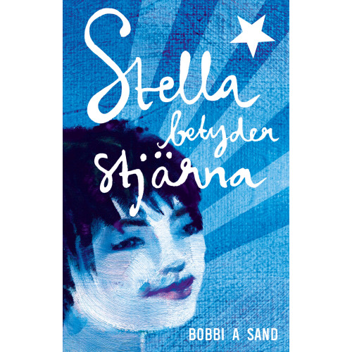 Bobbi Sand Stella betyder stjärna (bok, kartonnage)
