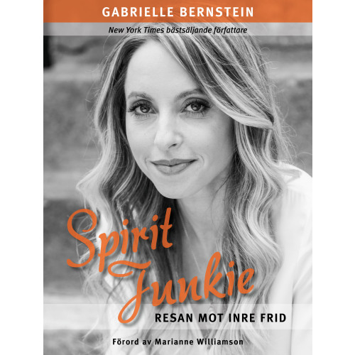 Gabrielle Bernstein Spirit junkie : resan mot inre frid (inbunden)