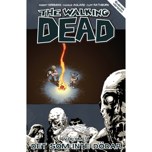 Robert Kirkman The Walking Dead volym 9. Det som inte dödar (häftad)