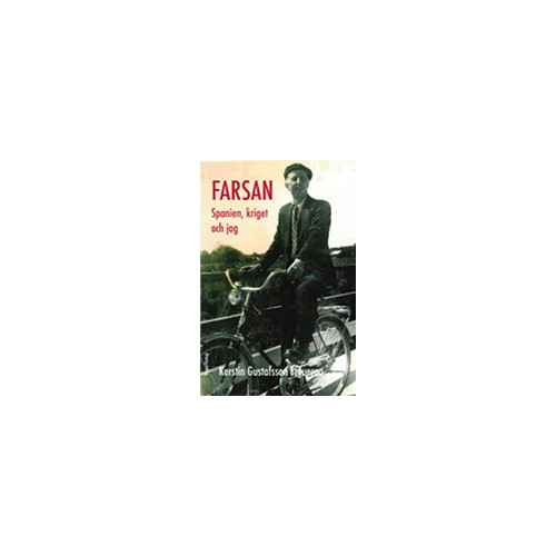 Kerstin Gustafsson Figueroa Farsan, Spanien, kriget och jag (bok, danskt band)