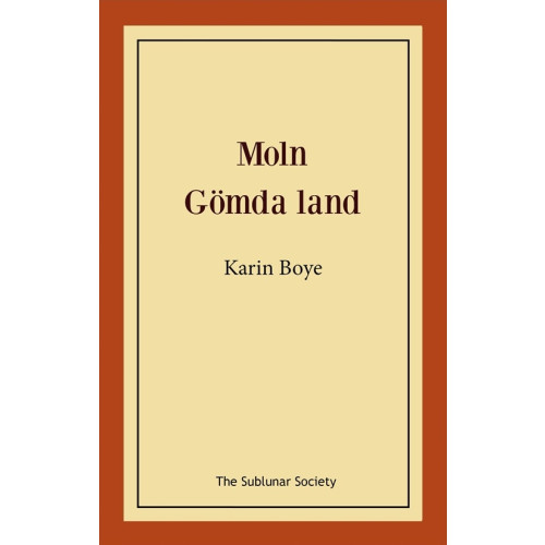 Karin Boye Moln ; Gömda land (häftad)