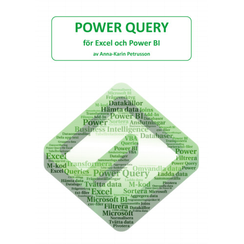 Anna-Karin Petrusson Power Query - för Excel och Power BI (bok, kartonnage)