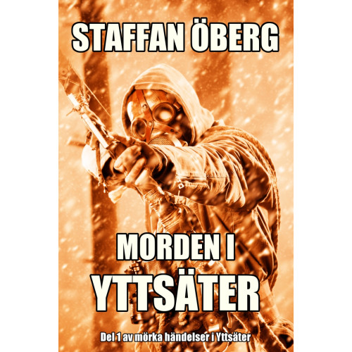 Staffan Öberg Morden i Yttsäter (häftad)