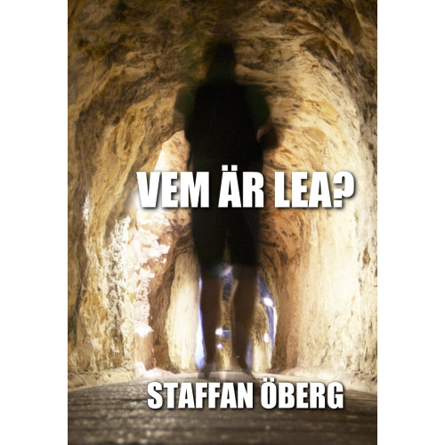 Staffan Öberg Vem är Lea? (häftad)