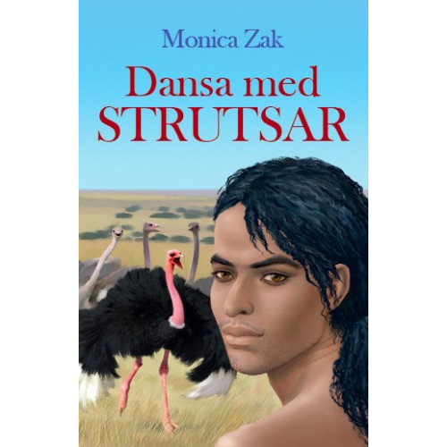 Monica Zak Dansa med strutsar (bok, kartonnage)