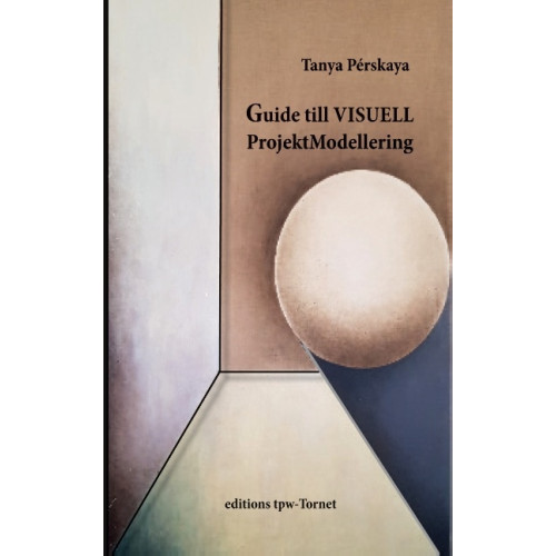 Tanya Perskaja Guide till Visuell ProjektModellering med PMG@ (häftad)