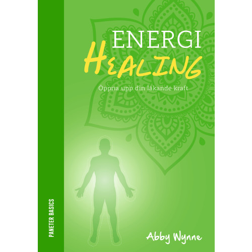 Abby Wynne Energihealing : öppna upp din läkande kraft (inbunden)