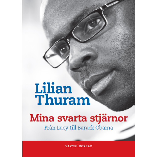Lilian Thuram Mina svarta stjärnor - från Lucy till Barack Obama (häftad)