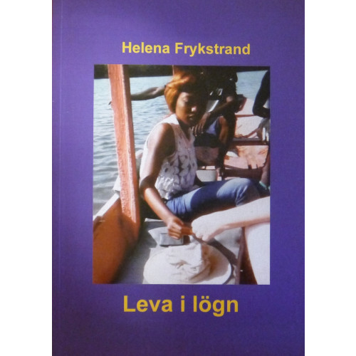 Helena Frykstrand Leva i lögn (häftad)