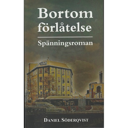 Daniel Söderqvist Bortom förlåtelse (pocket)