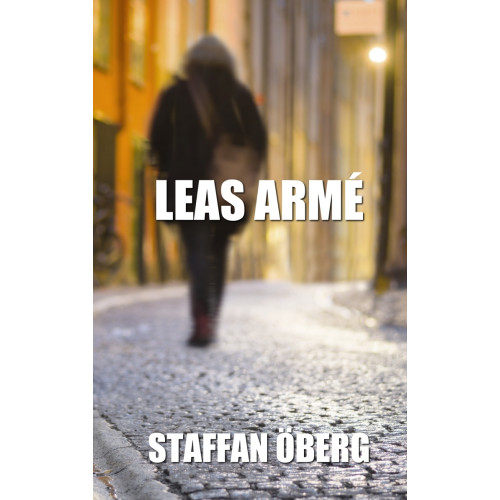 Staffan Öberg Leas armé (häftad)