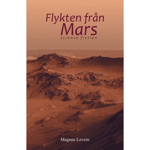 Magnus Levein Flykten från Mars (häftad)