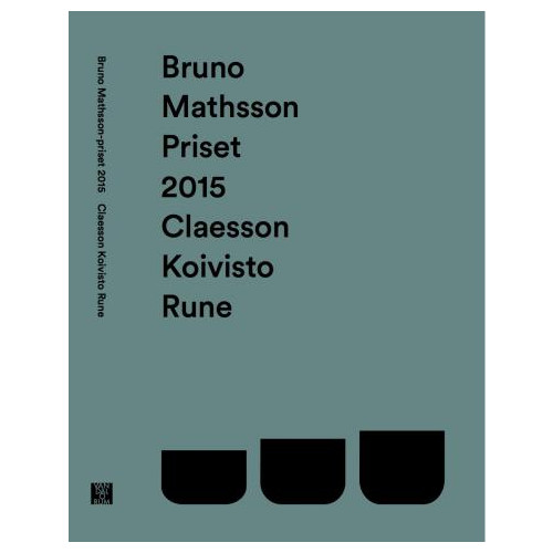Hedvig Hedqvist Bruno Mathsson-priset 2015: Claesson Koivisto Rune (bok, klotband)