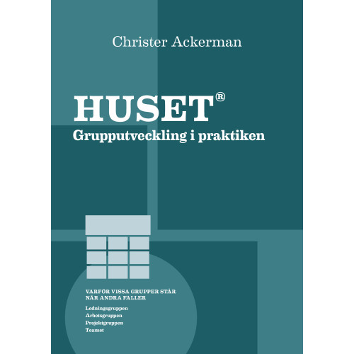 Christer Ackerman Huset : grupputveckling i praktiken (bok, danskt band)