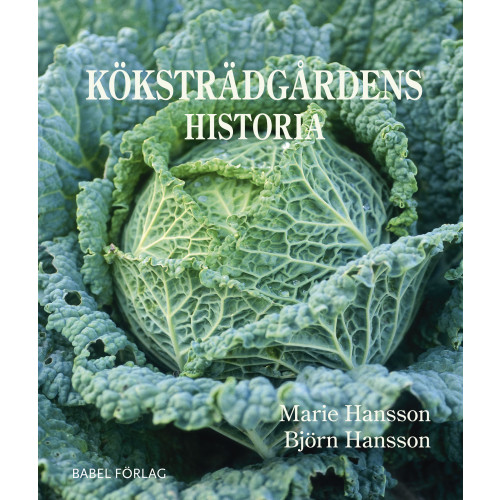 Marie Hansson Köksträdgårdens historia (inbunden)