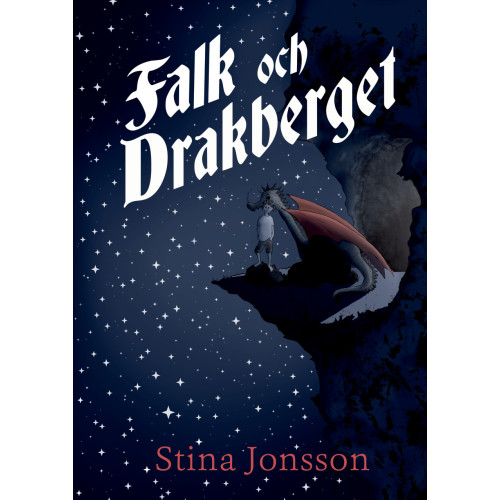 Stina Jonsson Falk och Drakberget (inbunden)