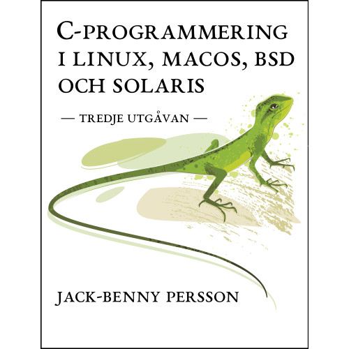 Jack-Benny Persson C-programmering i Linux, macOS, BSD och Solaris (häftad)