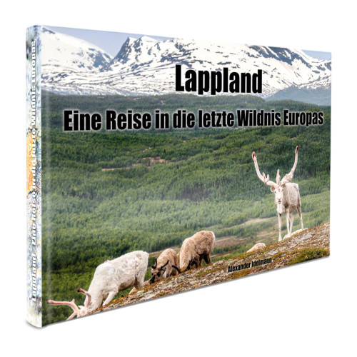 Alexander Idelmann Lappland : eine reise in die letzte wildnis Europas (inbunden, ger)