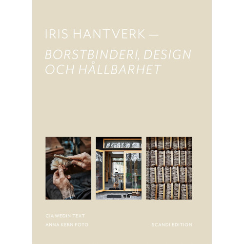 Cia Wedin Iris Hantverk : borstbinderi, design och hållbarhet (inbunden)