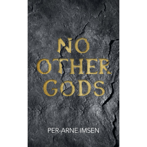 Per-Arne Imsen No other gods (bok, danskt band, eng)