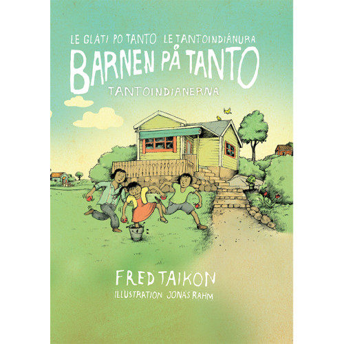 Fred Taikon Barnen på Tanto. Tantoindianerna / Le gláti po Tanto. Le tantoindiánura (inbunden)