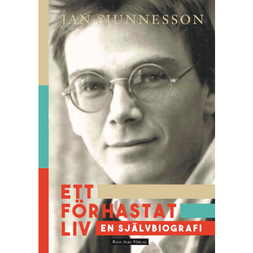Jan Sjunnesson Ett förhastat liv (bok, danskt band)