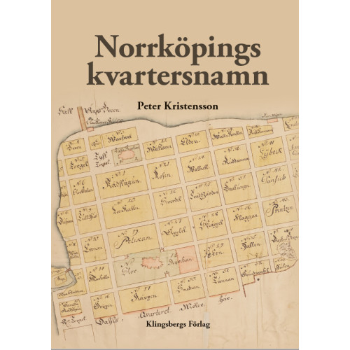 Peter Kristensson Norrköpings kvartersnamn (inbunden)