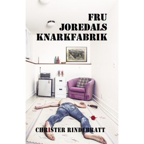 Christer Rindebratt Fru Joredals knarkfabrik (pocket)