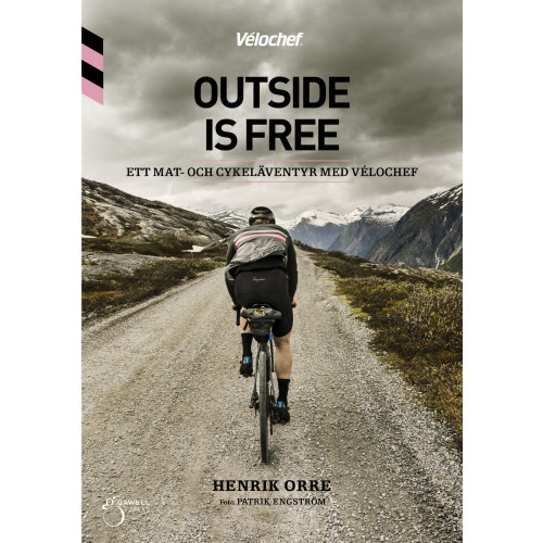 Henrik Orre Outside is free, ett mat-och cykeläventyr med Velochef (bok, kartonnage)