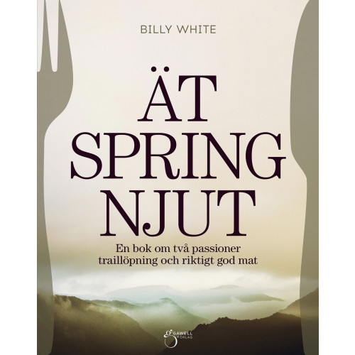 Billy White Ät, Spring, Njut (inbunden)