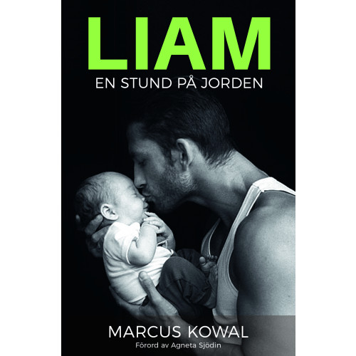 Marcus Kowal Liam : en stund på jorden (inbunden)