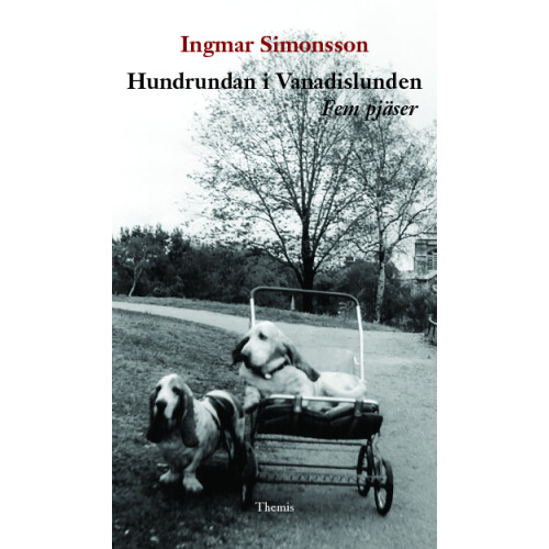 Ingmar Simonsson Hundrundan i Vanadislunden : fem pjäser (bok, danskt band)