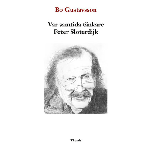 Bo Gustavsson Vår samtida tänkare Peter Sloterdijk (bok, danskt band)
