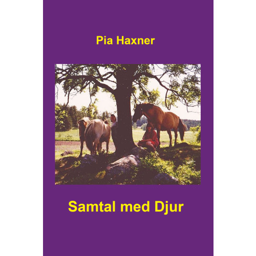 Pia Haxner Samtal med djur (häftad)