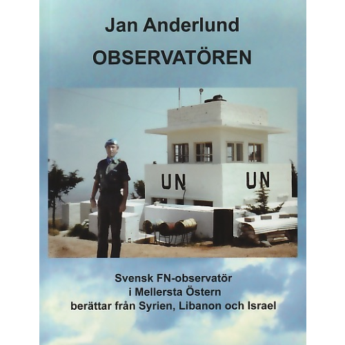 Jan Anderlund Observatören : svensk FN-observatör i Mellersta Östern (häftad)