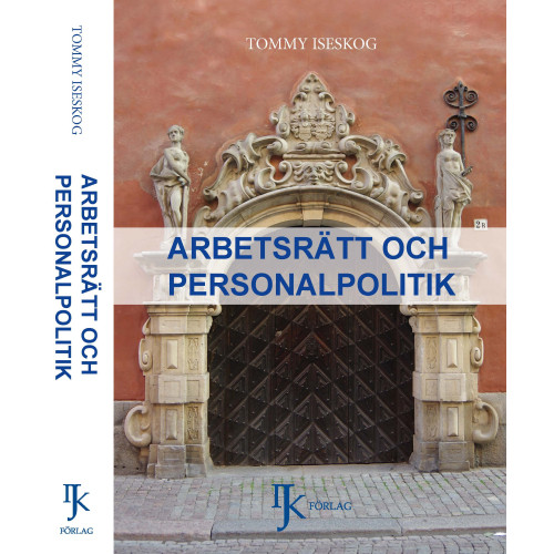 Tommy Iseskog Arbetsrätt och personalpolitik (inbunden)