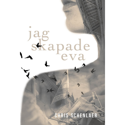 Chris Schenlaer Jag skapade Eva (bok, kartonnage)
