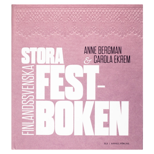 Anne Bergman Stora finlandssvenska festboken (inbunden)