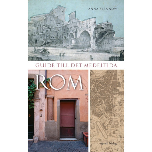 Anna Blennow Guide till det medeltida Rom (bok, flexband)