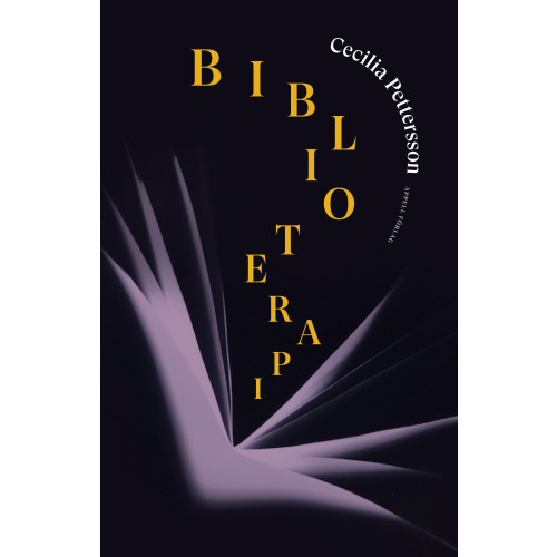 Cecilia Pettersson Biblioterapi : hälsofrämjande läsning i teori och praktik (inbunden)